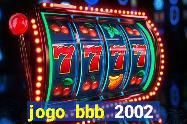 jogo bbb 2002 download android